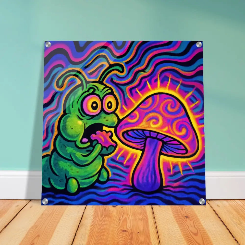 Psychedelic caterpillar and mushroom art acrylic print on PixiOnyx Crystal Vision Panel