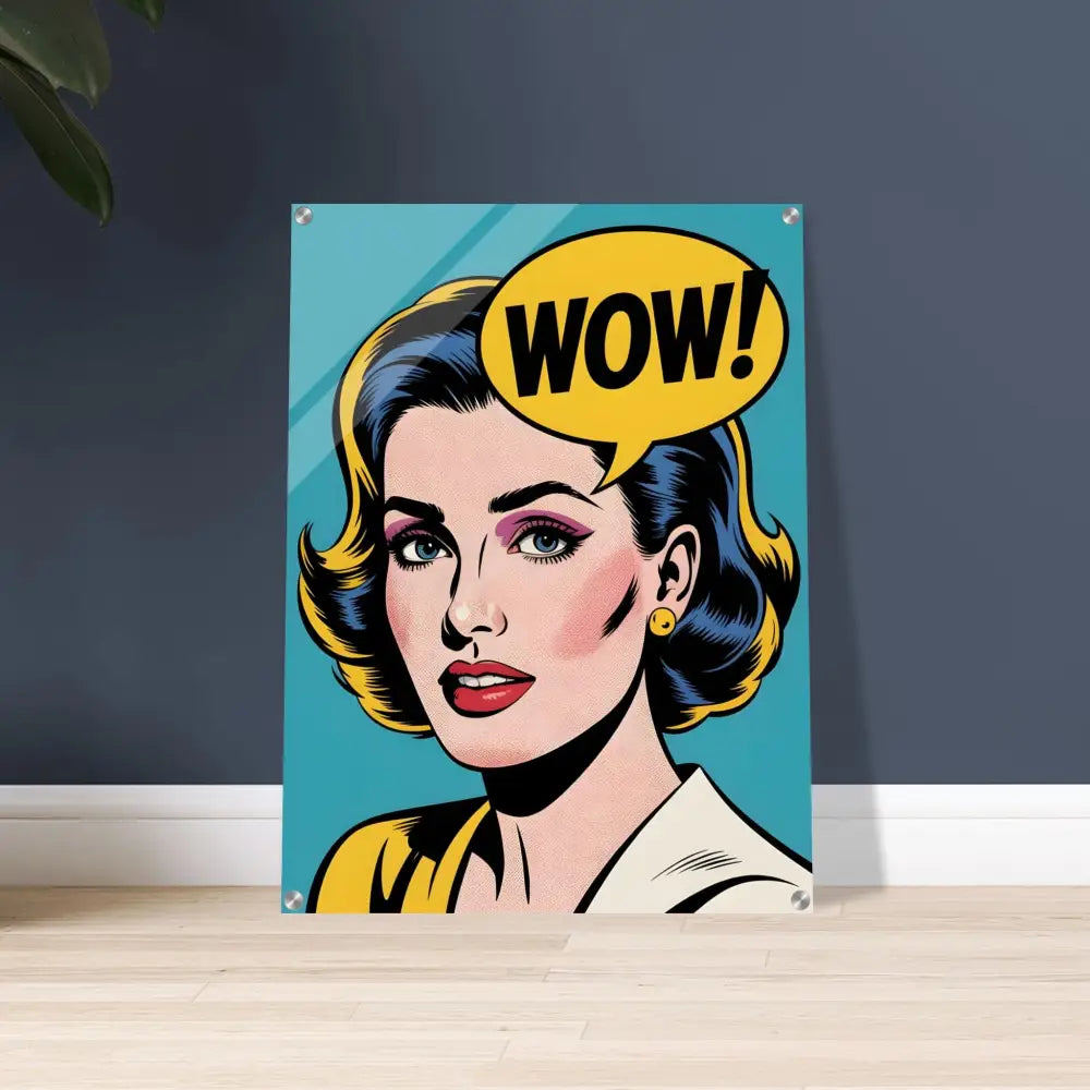 Pop art woman with WOW! speech bubble on acrylic print titled WOW! Factor by PixiOnyx