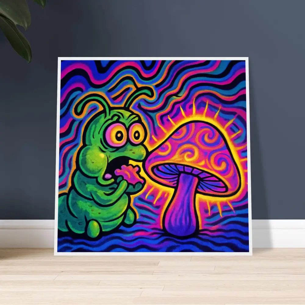 Psychedelic caterpillar and mushroom artwork in framed poster by PixiOnyx Wall Display
